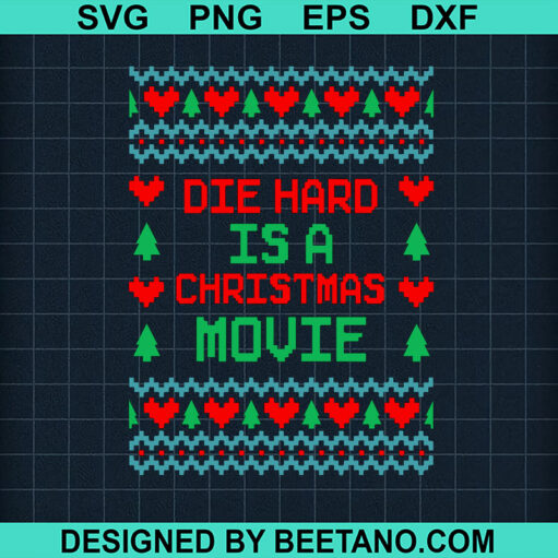 Die Hard Is A Christmas Movie Svg