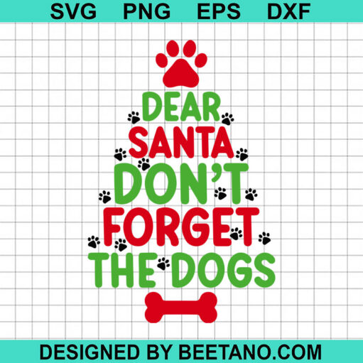 Dear Santa Don'T Forget The Dog Svg