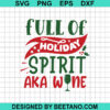 Full Of Holiday Spirit Aka Wine Svg