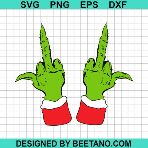 Grinch Middle Finger SVG, Grinch Hand SVG, Funny Grinch Christmas SVG