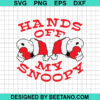 Hands Off My Snoopy SVG
