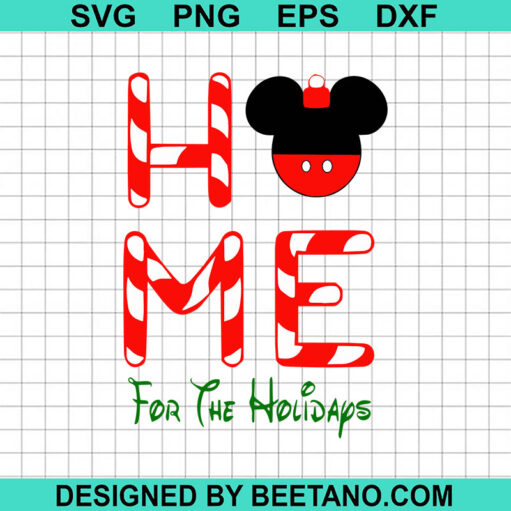 Mickey Home For Holidays SVG, Disney Christmas SVG, Mickey Mouse Candy Cane SVG