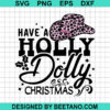 Have A Holly Dolly Christmas SVG