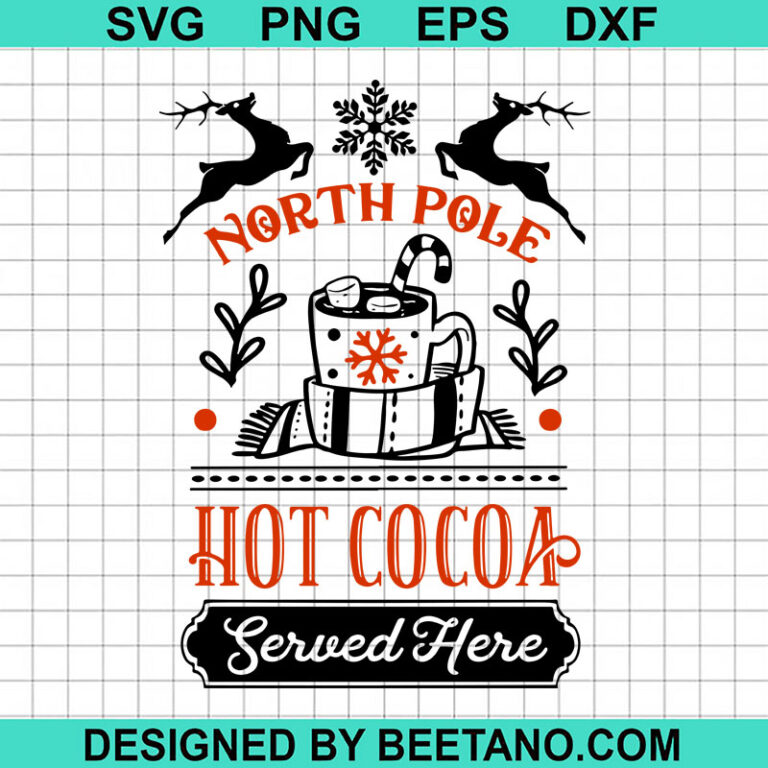 North Pole Hot Cocoa Svg Hot Cocoa Christmas Svg Funny Christmas