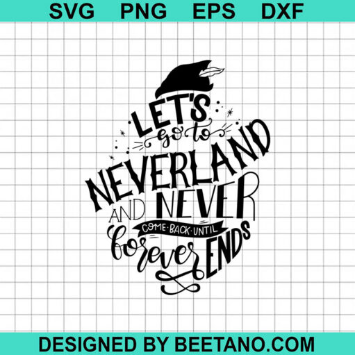 Let'S Neverland Never Forever End Svg