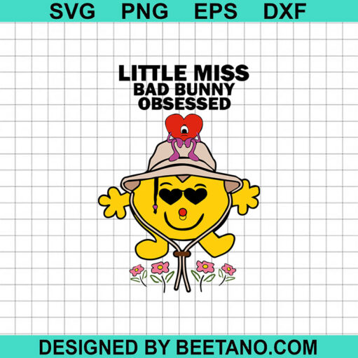 Little Miss Bad Bunny Obsessed Svg