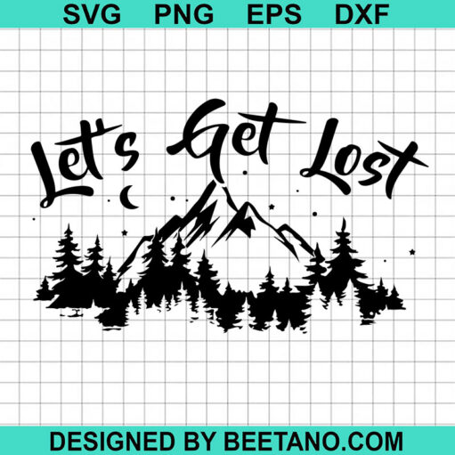 Let'S Get Lost Svg