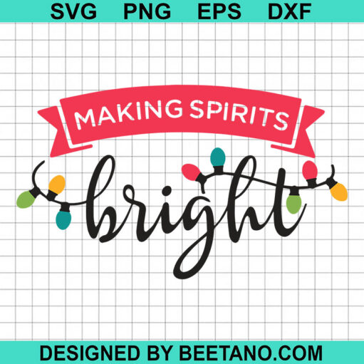 Making Spirits Bright Svg