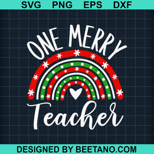 One Merry Teacher SVG, Christmas Teacher SVG, Christmas Rainbow SVG
