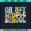 Oh Hey Middle School Svg