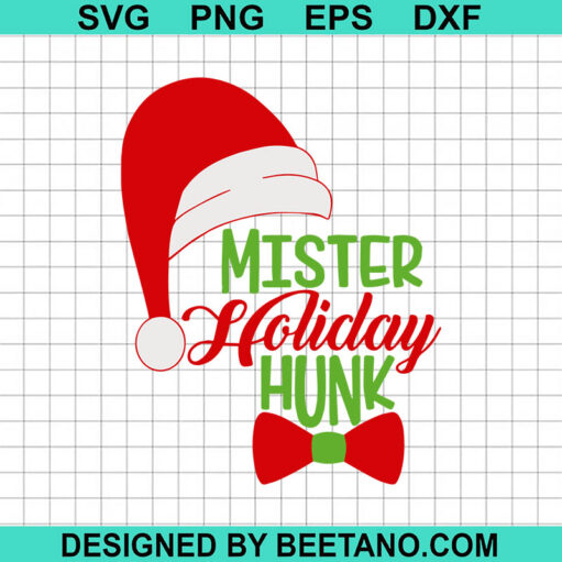 Mister Holiday Hunk SVG, Christmas Santa SVG, Funny Christmas SVG