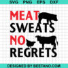 Meat Sweats No Regrets Svg