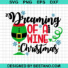Dreaming Of A Wine Christmas Svg
