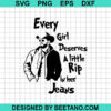 Every Girl Needs A Little Rip In Her Jeans Svg File