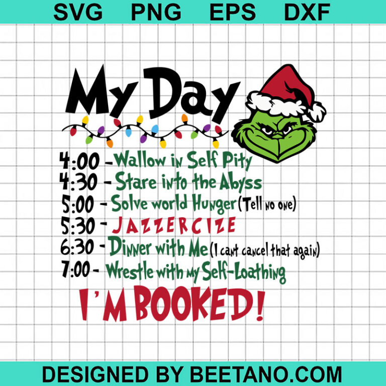 Grinch schedule svg, My day Grinch SVG, Funny Grinch SVG