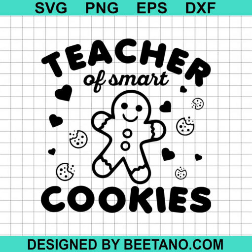 Teacher Of Smart Cookies Svg