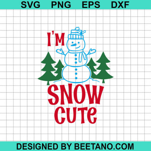 I'm Snow Cute SVG, Cute Snowman SVG, Merry Christmas SVG