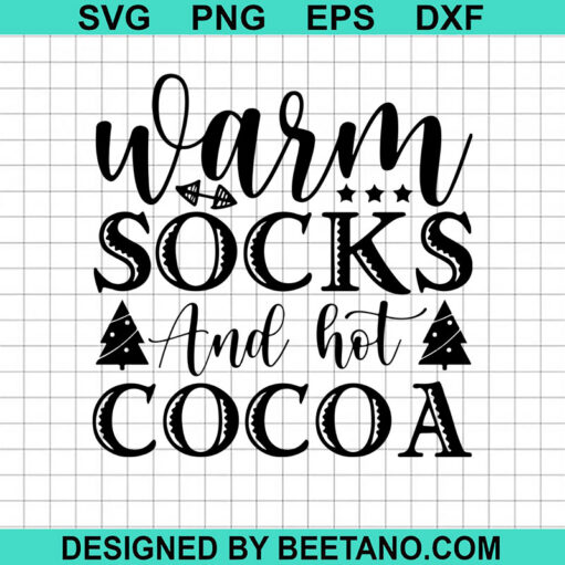 Warm Socks And Hot Cocoa Svg