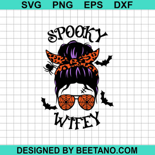Spooky Wifey SVG, Messy Bun Spooky SVG, Funny Halloween SVG