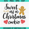 Sweet As A Christmas Cookie Svg