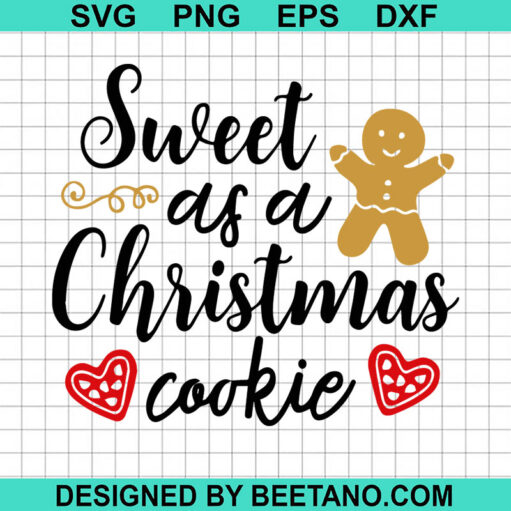 Sweet As A Christmas Cookie SVG