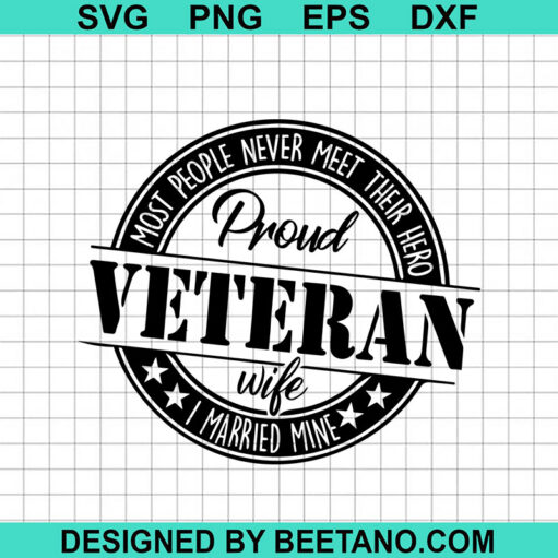 Proud Veteran Wife SVG, Veteran Day SVG, Military Wife SVG