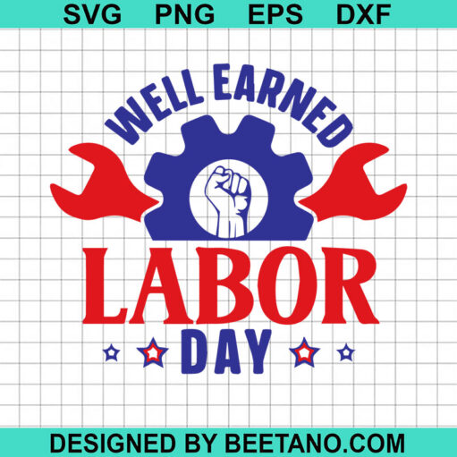 Well Earned Labor Day Svg