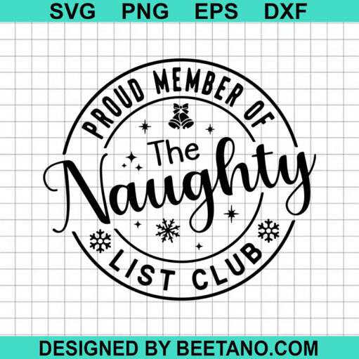 Proud Member Of The Naughty List Club Svg