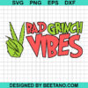 Bad Grinch Vibes Svg