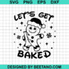Let'S Get Baked Svg