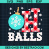 Oh Balls Svg