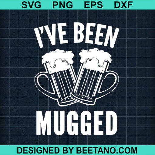 I'Ve Been Mugged Svg