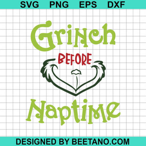 Grinch Before Naptime Svg
