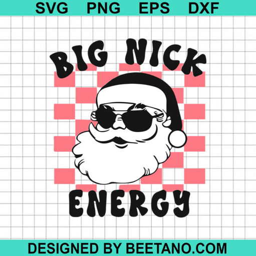 Big Nick Energy Svg