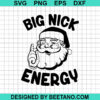 Big Nick Energy Santa Claus Svg