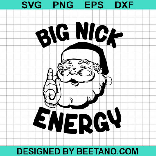 Big Nick Energy Santa Claus Svg