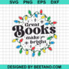 Great Books Make You Bright Svg