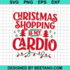 Christmas Shopping Is My Cardio Svg