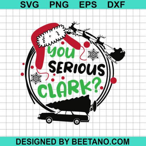 You Serious Clark Svg