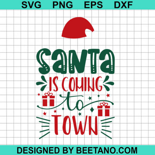 Santa Is Coming To Town Svg