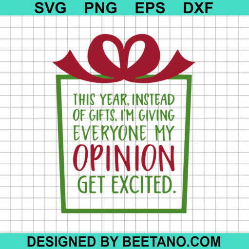 I'm Giving Everyone My Opinion Box SVG