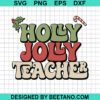 Holly Jolly Teacher Svg