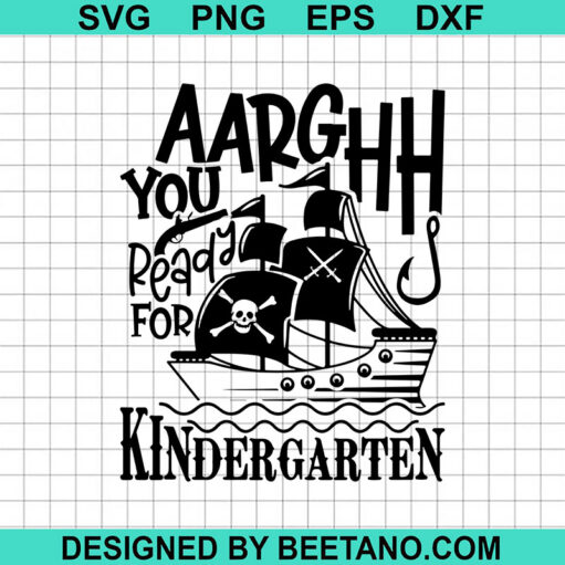 Aarghh You Ready For Kindergarten SVG