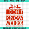 I Don'T Know Margo Svg