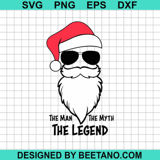 Santa Claus The Man The Myth The Legend Svg