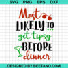 Most Likely To Get Tipsy Before Dinner Svg