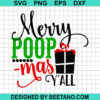Merry Poopmas Yall Svg