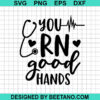 You Rn Good Hands Svg