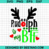 Rudolph Is My Bff Svg