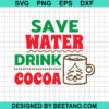 Save Water Drink Cocoa Svg